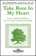 cover Take Root in My Heart SATB choral sheet music cover